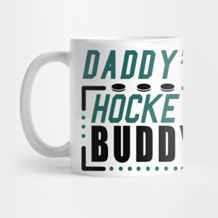 Daddy's Hockey buddy Mug